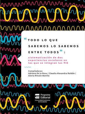 cover image of "Todo lo que sabemos lo sabemos entre todos"